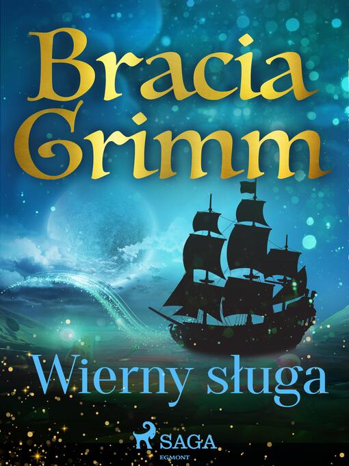 Title details for Wierny sługa by Bracia Grimm - Available